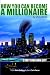 How You Can Become A Millionaire- Start Your Own City