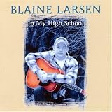 In My High School an album by Blaine Larsen