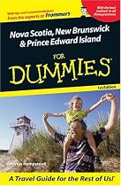Nova Scotia, New Brunswick,&nbsp;& Prince Edward Island For Dummies
