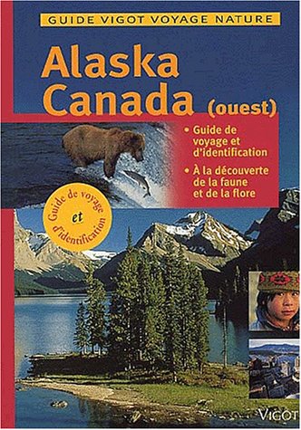 City Travel Guides Discounted  Livres : Alaska et Canada. Guide Vigot