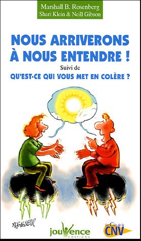 Nous arriverons à nous entendre ! : Suivi de Qu'est-ce qui vous met en colère ?