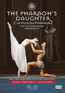 Cesare Pugni - La Fille du Pharaon (The Pharoah's Daughter) / Zakharova, Filin, Alexandrova, Yanin, Lacotte, Bolshoi Ballet