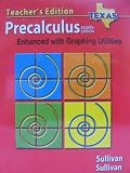 Precalculus Enhanced with Graphing Utilities - Texas Teacher`s Edition, 4th Edition