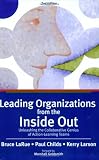Leading Organizations from the Inside Out: Unleashing the Collaborative Genius of Action-Learning Teams