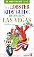 The Lobster Kids' Guide to Exploring Las Vegas