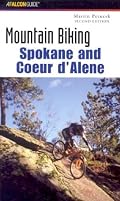 Mountain Biking Spokane and Coeur d'Alene, 2nd (Regional Mountain Biking Series)