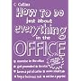Collins How to Do Just About Everything in the Office (Ehow)
