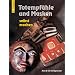 Totempf�hle und Masken selbst machen