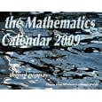 The Mathematics Calendar 2009: Glimpses Below the Surfaces of Mathematical Worlds