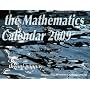 The Mathematics Calendar 2009: Glimpses Below the Surfaces of Mathematical Worlds