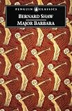 Major Barbara (Penguin Classics)