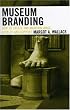 Museum Branding: How...