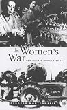 The Women s War: New Zealand Women 1939-1945