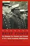 Brief Points: An Almanac for Parents and Friends of U.S. Naval Academy Midshipmen