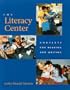 The Literacy Center: Contexts for Reading and Writing