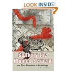 Stalking the Plumed Serpent and Other Adventures in Herpetology by D. Bruce Means and Bruce D. Means