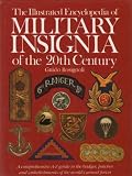 The illustrated encyclopedia of military insignia of the 20th century : a comprehensive A-Z guide to the badges, patches and embellishments of the world's armed forces