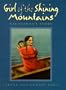 Girl of the Shining Mountains: Sacagawea's Story