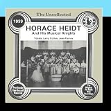 The Uncollected: Horace Heidt And His Musical Knights