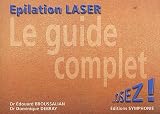 Le guide complet de l'�pilation laser