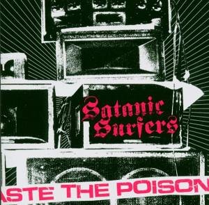 satanic surfers - Taste The Poison - Zortam Music