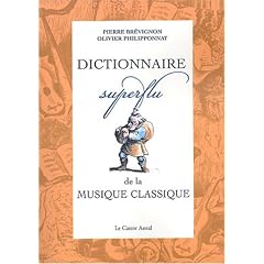 Dictionnaire superflu de la musique classique