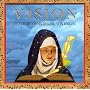 Vision - Music of Hildegard von Bingen