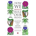 How We Should Rule Ourselves