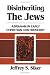 Disinheriting the Jews: Abraham in Early Christian Controversy
