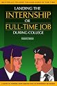 Landing the Internship or Full-Time Job During College