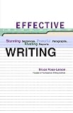 Effective Writing: Stunning Sentences, Powerful Paragraphs, and Riveting Reports