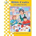 Bible Crafts For Christian Kids by Laurie Knowlton