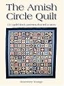 The Amish Circle Quilt: 121 Quilt Block Patterns That Tell A Story