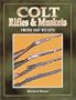 Colt Rifles & Muskets from 1847 to 1870
