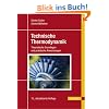 Technische Thermodynamik. Theoretische Grundlagen und praktische Anwendungen