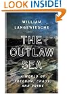 The Outlaw Sea: A World of Freedom, Chaos, and Crime