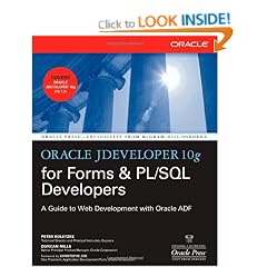 Oracle JDeveloper 10g for Forms & PL/SQL Developers: A Guide to Web Development with Oracle ADF: A Guide to J2EE Web Development with Oracle ADF (Oracle Press)
