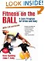 Fitness on the Ball: A Core Program for Brain and Body: A Core Program for the Brain and Body