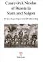 Czarevitch Nicolas of Russia in Siam and Saigon (First English Translation)
