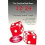 You Can Earn Each Hour $12 to $24 or More Playing Casino Craps