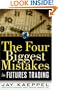 The Four Biggest Mistakes in Futures Trading