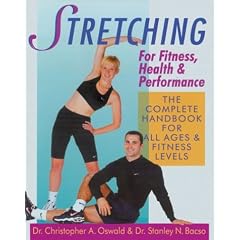 Stretching For Fitness, Health & Performance: The Complete Handbook for All Ages & Fitness Levels
