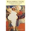 Resurrection: Interpreting the Easter Gospel