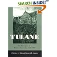 Tulane: The Emergence of a Modern University, 1945-1980 by Clarence L. Mohr and Joseph E. Gordon
