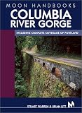 Moon Handbooks Columbia River Gorge: Including Complete Coverage of Portland (Moon Handbooks)