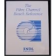 Fibre Channel Bench Reference (ENDL SCSI Series) by  Jeffrey Stai