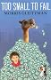 Too Small to Fail