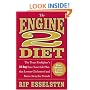 The Engine 2 Diet: The Texas Firefighter's 28-Day Save-Your-Life Plan that Lowers Cholesterol and Burns Away the Pounds