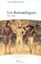 Les Romantiques: Figures de l'artiste, 1820-1848 (La vie quotidienne) (French Edition)