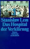 Das Hospital der Verkl�rung: Roman (suhrkamp taschenbuch)